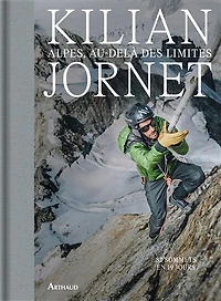 Alpes, au-delà des limites: 82 sommets en 19 jours