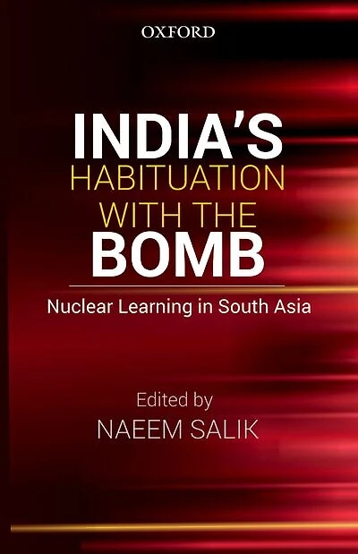 India's Habituation With The Bomb: Nuclear Learning In South Asia