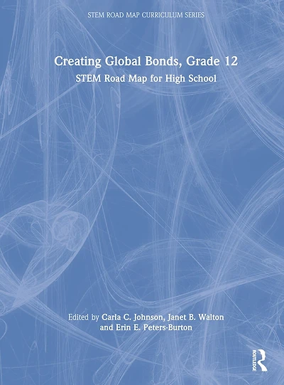 Creating Global Bonds, Grade 12: STEM Road Map for High School