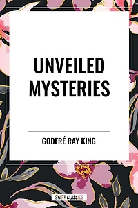 Unveiled Mysteries