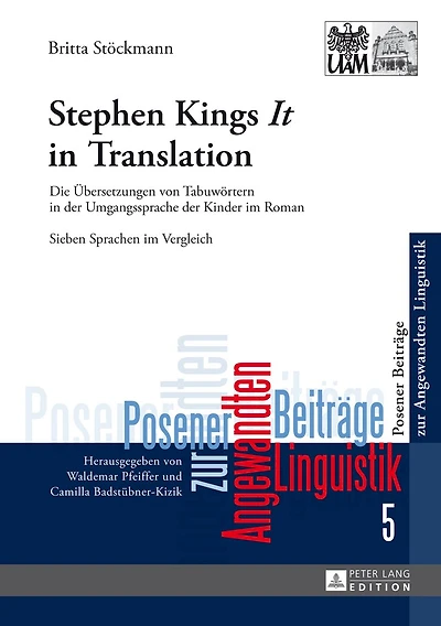 Stephen King's «It» Translation: Die Uebersetzungen von Tabuwoertern der Umgangssprache Kinder im Roman- Sieben Sprachen Vergleich