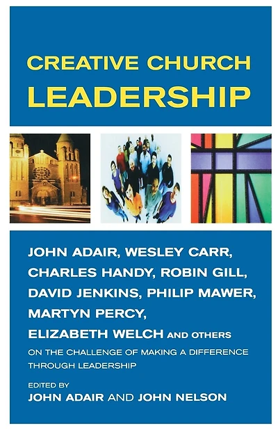 Creative Church Leadership: A Modem Handbook