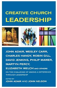 Creative Church Leadership: A Modem Handbook
