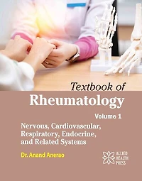 Textbook of Rheumatology Volume 1: Nervous, Cardiovascular, Respiratory, Endocrine, and Related Systems
