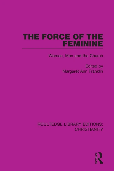 the Force of Feminine: Women, Men and Church