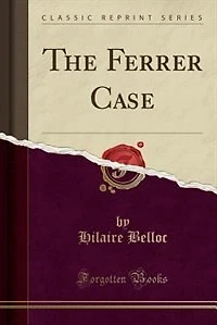 The Ferrer Case (Classic Reprint)