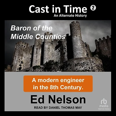 Cast Time: Book 2: Baron of the Middle Counties