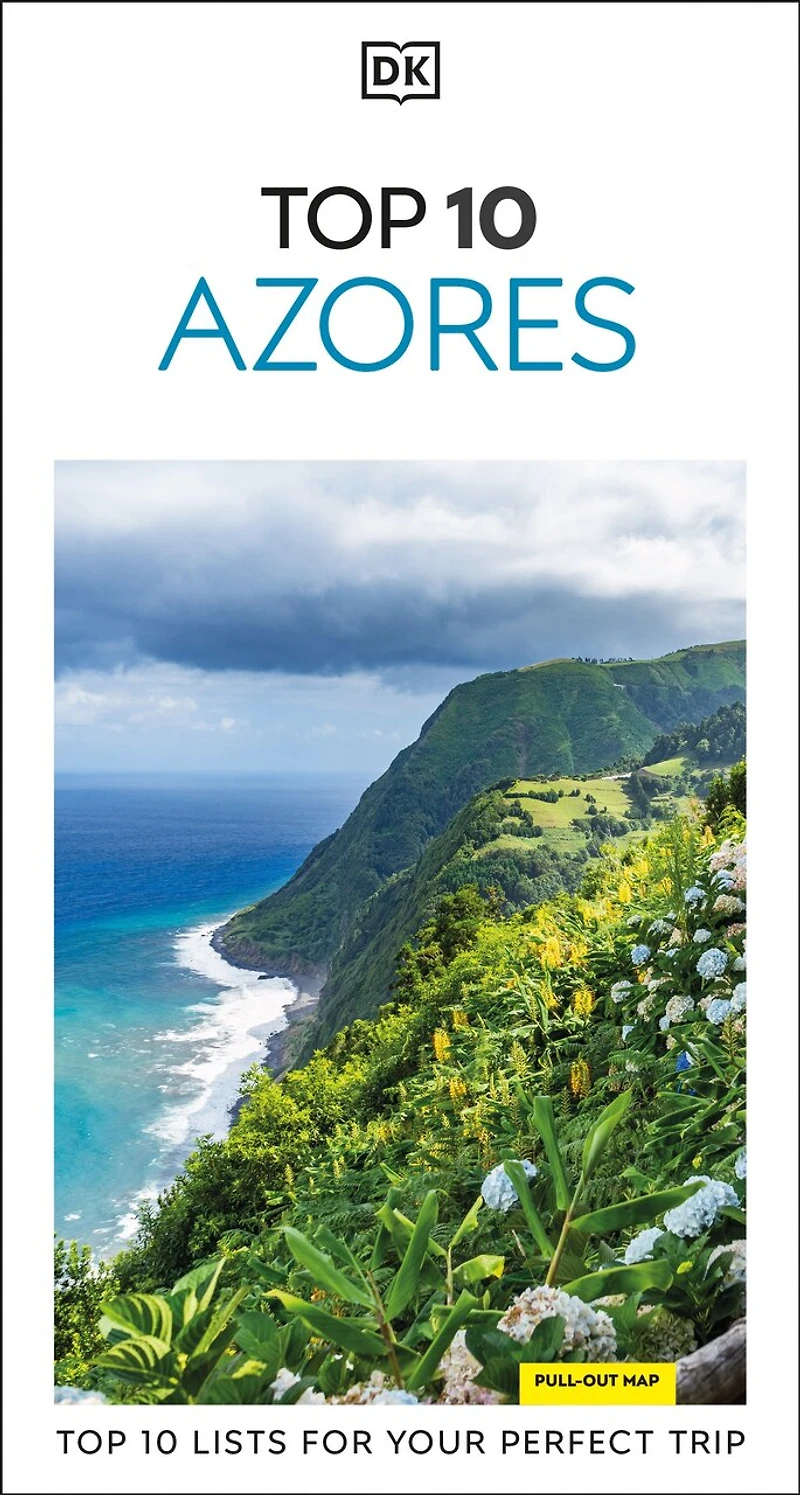 DK Top 10 Azores: lists for your perfect trip, plus an all-weather folded map