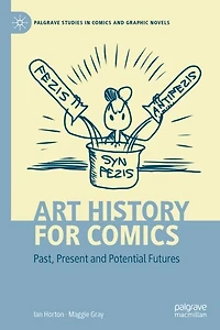 Art History for Comics: Past, Present and Potential Futures