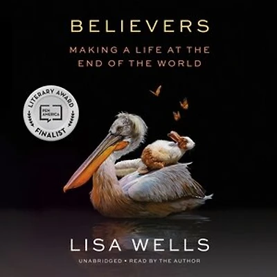 Believers: Making A Life At The End Of World