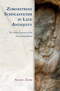 Zoroastrian Scholasticism Late Antiquity: the Pahlavi version of Yasna Haptaŋhāiti
