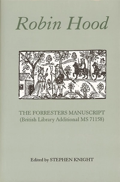 Robin Hood: The Forresters Manuscript (British Library Additional MS 71158)