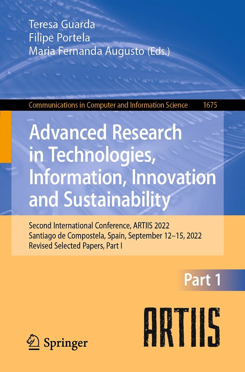 Advanced Research Technologies, Information, Innovation and Sustainability: Second International Conference, ARTIIS 2022, Santiago de Compostela, Spain, September 12-15, Revised Selected Papers, Part I