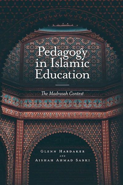 Pedagogy Islamic Education: The Madrasah Context
