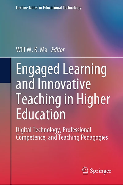 Engaged Learning and Innovative Teaching Higher Education: Digital Technology, Professional Competence, Pedagogies