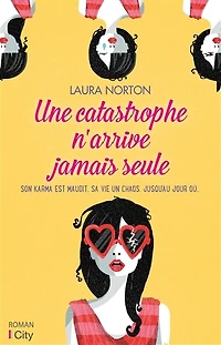 Une Catastrophe N'arrive Jamais Seule