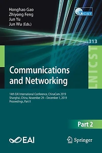 Communications and Networking: 14th EAI International Conference, ChinaCom 2019, Shanghai, China, November 29 - December 1, Proceedings, Part II