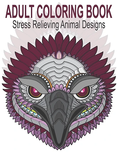 Adult Coloring Book: Stress Relieving Animal Designs. 50 Unique Animals Design. Adult Coloring Therapy for More Relaxation / Amazing Drawings that will take away Anxiety for ..., Senior, Teen / Perfect Gift fun crafts (Volume1)