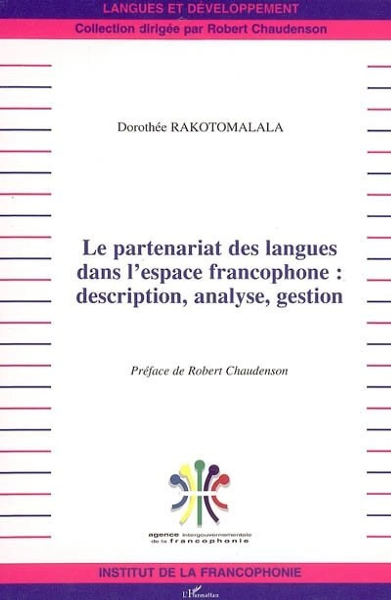 Le partenariat des langues dans l'espace francophone: description, analyse, gestion
