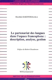 Le partenariat des langues dans l'espace francophone: description, analyse, gestion