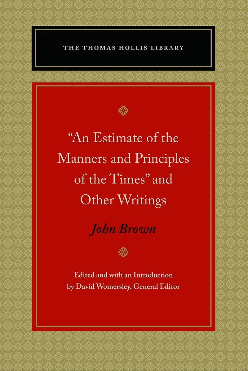 An Estimate Of The Manners And Principles Of The Times And Other Writings