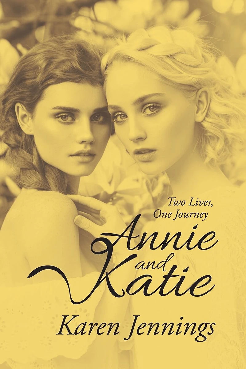 Annie And Katie: Two Lives, One Journey
