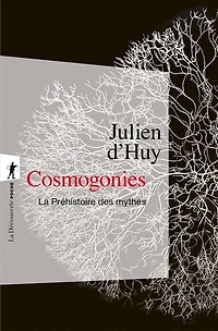 Cosmogonies: la préhistoire des mythes