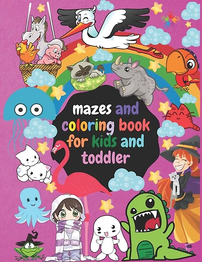coloring books: mazes and coloring book for kids and toddler: For kids ages 4 to 8 years old and the younger than this age if they were talented
