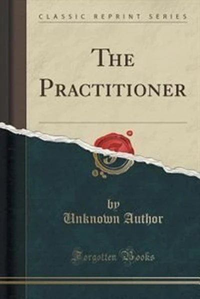 The Practitioner (Classic Reprint)
