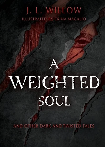 A Weighted Soul and Other Dark and Twisted Tales