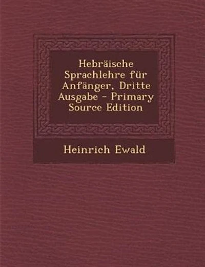 HebrSische Sprachlehre fnr AnfSnger, Dritte Ausgabe - Primary Source Edition