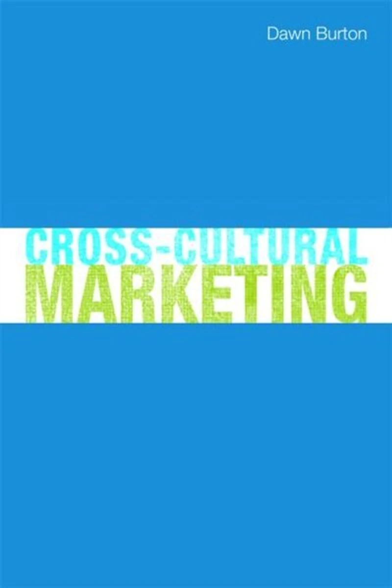 Cross-Cultural Marketing: Theory, Practice and Relevance