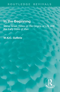 the Beginning: Some Greek Views on Origins of Life and Early State Man