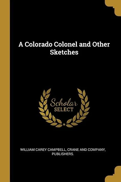 A Colorado Colonel and Other Sketches