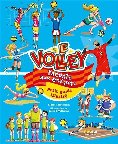 Le volley raconté aux enfants: petit guide illustré