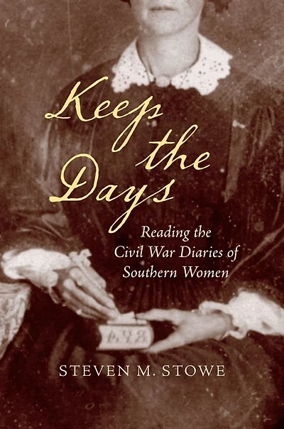 Keep the Days: Reading Civil War Diaries of Southern Women