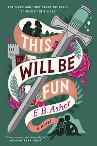 This Will Be Fun: A Novel