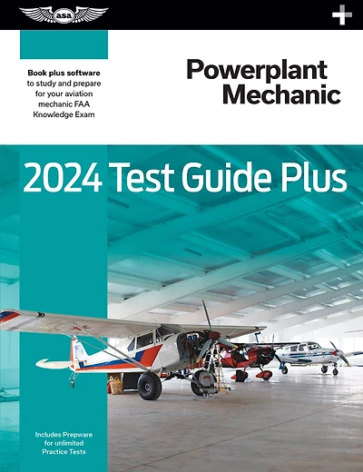 2024 Powerplant Mechanic Test Guide Plus: Paperback plus software to study and prepare for your aviation mechanic FAA Knowledge Exam