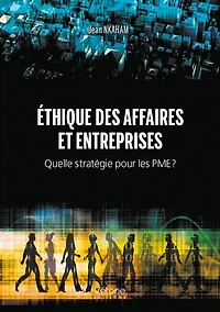 Ethique des affaires et entreprises: Quelle stratégie pour les PME ?