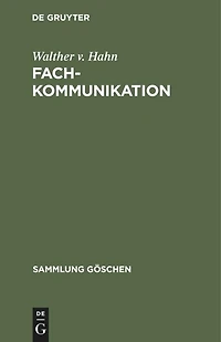 Fachkommunikation: Entwicklung - Linguistische Konzepte - Betriebliche Beispiele