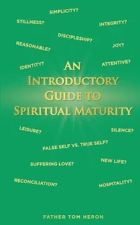An Introductory Guide to Spiritual Maturity