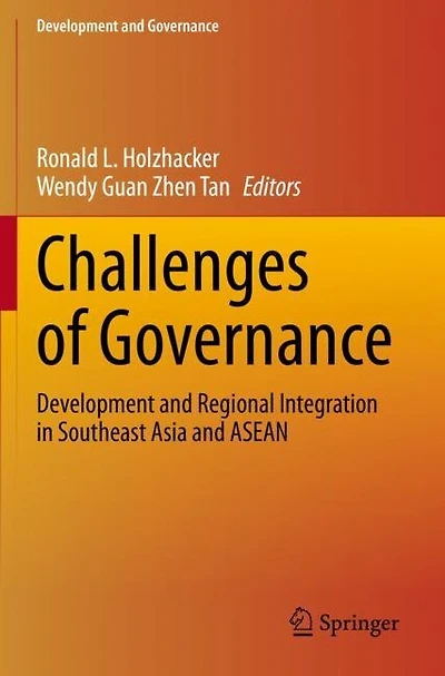 Challenges of Governance: Development and Regional Integration in Southeast Asia and ASEAN