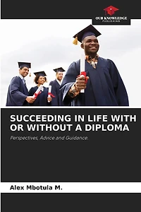 Succeeding in Life with or Without a Diploma