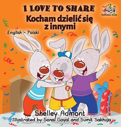 I Love to Share: English Polish Bilingual