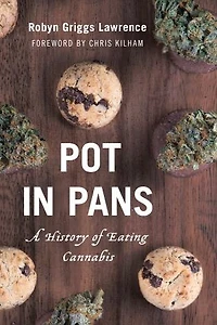 Pot Pans: A History of Eating Cannabis