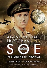 Agent Michael Trotobas and SOE Northern France