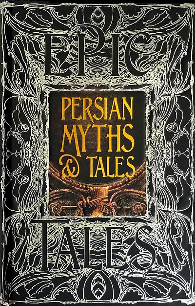 Persian Myths & Tales: Epic Tales