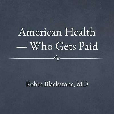 American Health — Who Gets Paid