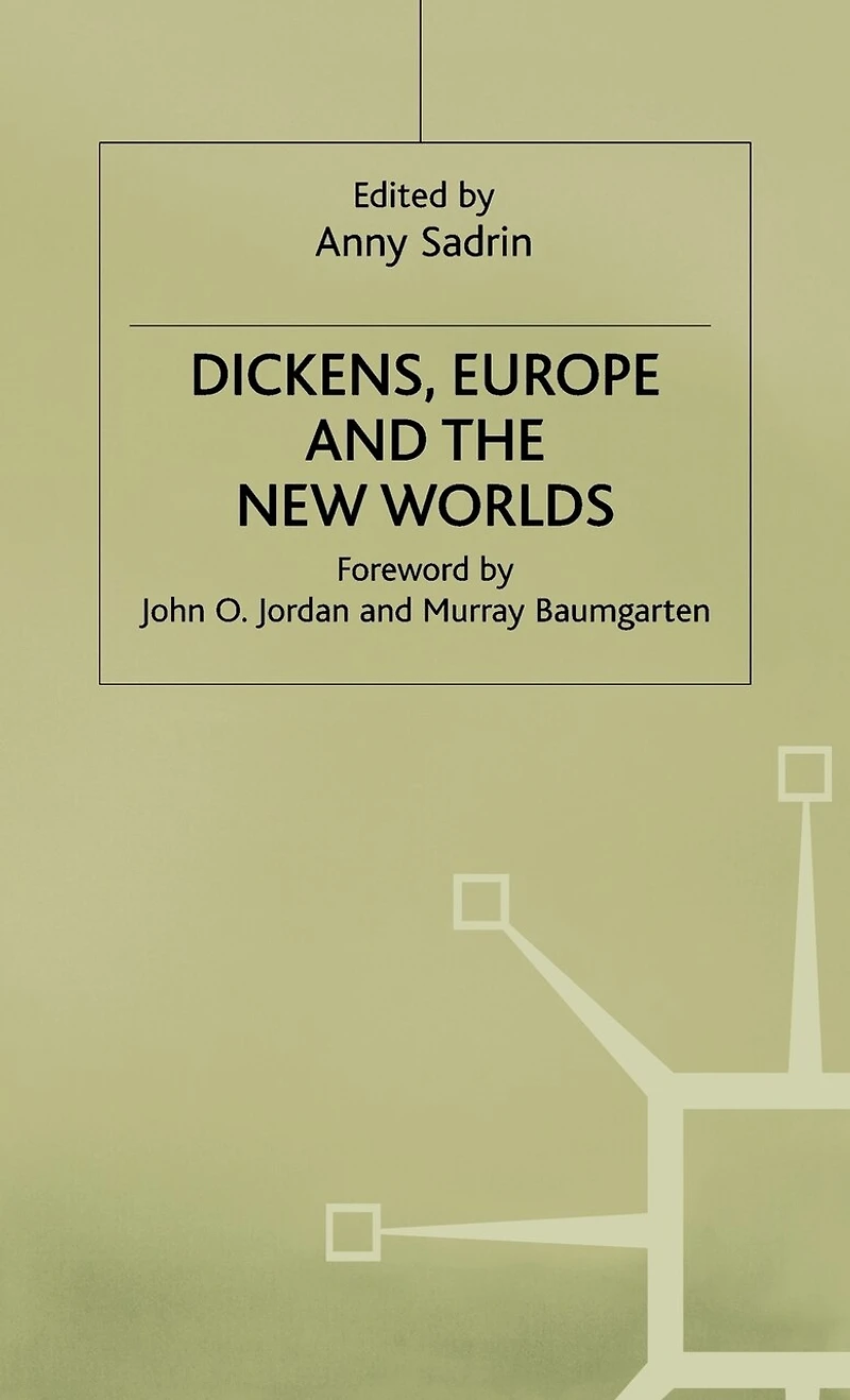 Dickens, Europe and the New Worlds