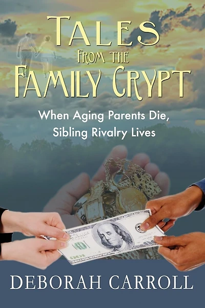 Tales From The Family Crypt: When Aging Parents Die, Sibling Rivalry Lives